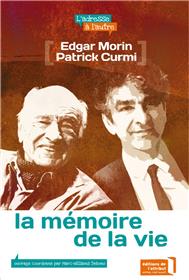 La Memoire De La Vie (Edgar Morin - Patrick Curmi)
