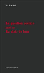 La Question Sociale - Au Clair De Lune