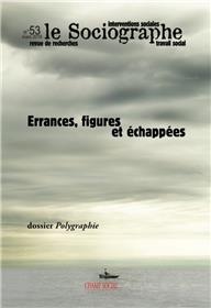 Le Sociographe N°53, Errances, Figures Et Echappees