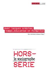 Le Sociographe Hors Serie N°3 : Avec Ardoino Temps Education Et Formation