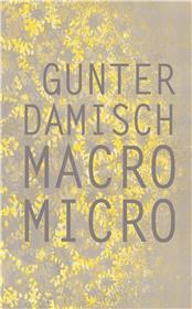 Gunter Damisch Macro Micro