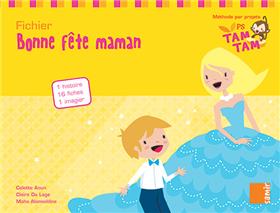 Tam-Tam - Fichier PS - P4 Bonne fête maman