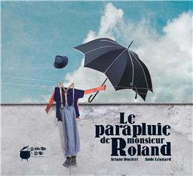 Le Parapluie De Monsieur Roland