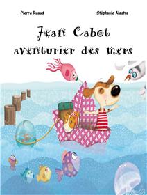 Jean Cabot Aventurier Des Mers