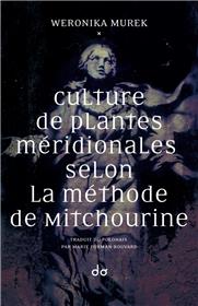 Culture De Plantes Meridionales Selon La Methode De Mitchourine