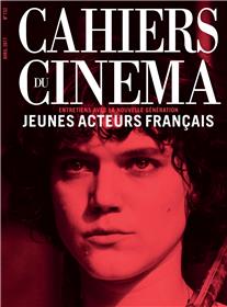Cahiers Du Cinema N°732 Jeunes Acteurs Francais Avril 2017