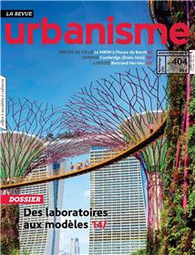 Urbanisme N°404 Des Laboratoires Aux Modeles  Printemps 2017