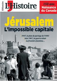 L´Histoire N°436- Jerusalem 1967-2017 L´Impossible Capitale - Juin 2017