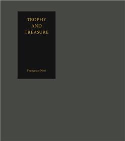 Francesco Neri: Trophy And Treasure