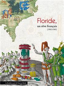 Floride, Un Rêve Français (1562-1565)