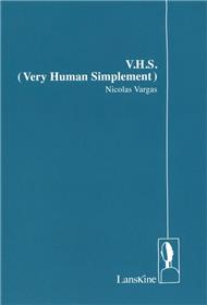 V.H.S - Very Human Simplement