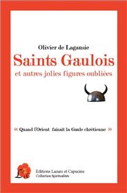 Saint Gaulois Et Autres Jolies Figures Oubliees