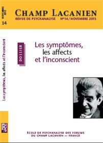 Champ Lacanien N°14 Les Symptomes, Les Affects Et L´Inconscient Novembre 2013