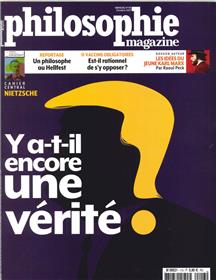 Philosophie Magazine N°113- Y A T´Il Encore Une Verite Octobre 2017