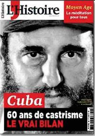 L´Histoire N°441 Cuba 60 De Castrisme Novembre 2017