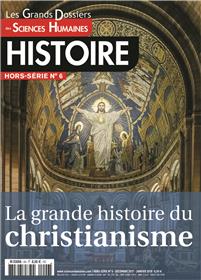 Sciences Humaines Histoire Gd Hs N°6 La Grande Histoire Du Christianisme Decembre 2017