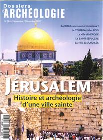 Dossier D´Archeologie N°384 Jerusalem Novembre 2017