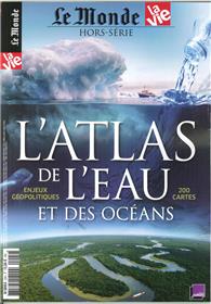 Le Monde/ La Vie N° 22  Atlas De L´Eau Et Des Oceans  Novembre 2017