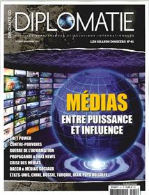 Diplomatie Gd N°41 Medias Entre Puissance Et Influence  Octobre/Novembre 2017