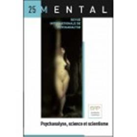 Mental N°25  Psychanalyse, Science Et Scientisme Mai 2011