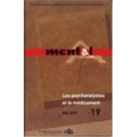 Mental N°19  Les Psychanalystes Et Le Médicament Mai 2007