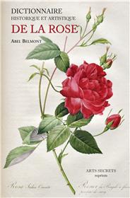 Dictionnaire historique et artistique de la rose
