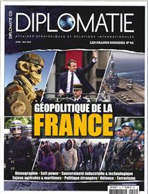 Diplomatie GD N°44  Geopolitique de la France - avril/mai 2018
