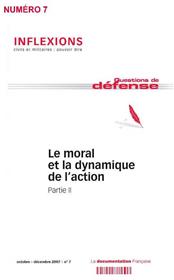 Inflexions N°7 Le Moral Et La Dynamique De L´Action Part.Ii Septembre 2007