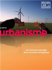 Urbanisme HS N°64 - Nouveaux paysages de la transition énergétique -juin 2018