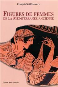 Figures de femmes de la Méditerannée ancienne