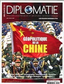 Diplomatie GD N°45  Géopolitique de la Chine - juin/juillet 2018