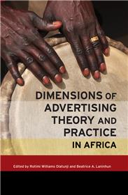 Dimensions of advertising theory and practice in Africa