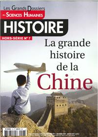 Sciences Humaines  Histoire GD HS N°7 La grande histoire de la Chine  - décembre 2018