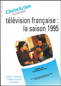 CinémAction n°78 Télévision française : la saison 1995
