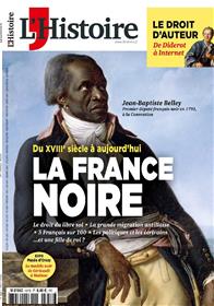 L´Histoire N°457 La France Noire - mars 2019
