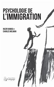 Psychologie de l'immigration - Tome 1