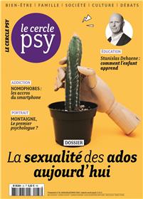 Le Cercle Psy N°33 - La sexualité des ados aujourd´hui - juin/juillet/août - 2019