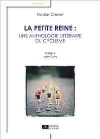 La petite reine : une anthologie littéraire du cyclisme