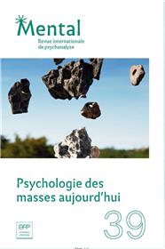 Mental N°39 Psychologie des masses aujourd´hui - juillet 2019