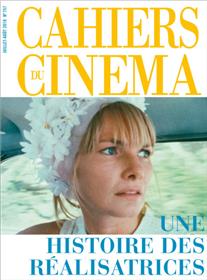 Cahiers du Cinéma N°757 Une histoire des réalisatrices  - juillet/août  2019