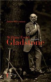 William Ewart Gladstone, 1809-1898 Biographie