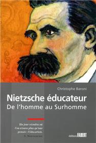 Nietzsche éducateur. De l´homme au surhomme