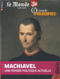 La vie/Le Monde HS N°5 Génies de la philosophie- Machiavel - octobre 2019