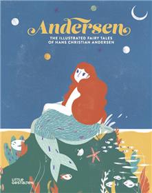 Andersen the illustrated fairy tales of Hans Christian andersen /anglais