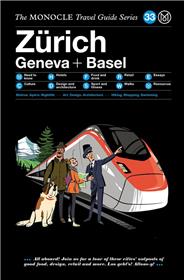 The monocle travel guide - Zurich Geneva Basel