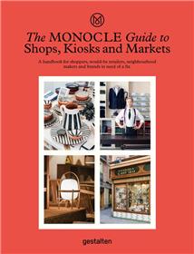 The Monocle Guide to Shops, kiosks and markets
