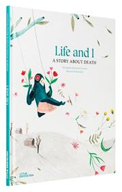 Life and i a story about death /anglais