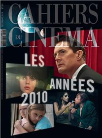 Cahiers du Cinéma N°761 - Les années 2010 - décembre  2019