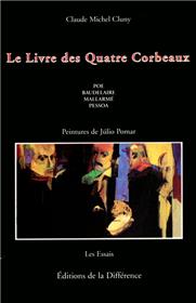 LE LIVRE DES QUATRE CORBEAUX. Poe, Mallarmé, Baudelaire, Pessoa