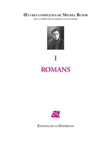 Oeuvres complètes de Michel Butor I Romans